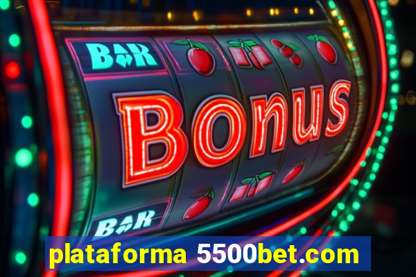 plataforma 5500bet.com